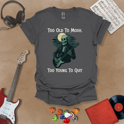 Gray t-shirt with Skeleton guitarist under moonlight with text 'Too old to mosh, too young to quit'