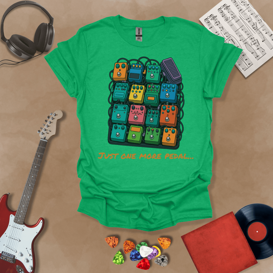 Green t-shirt with graphic of multiple guitar pedals, text “Just One More Pedal.”