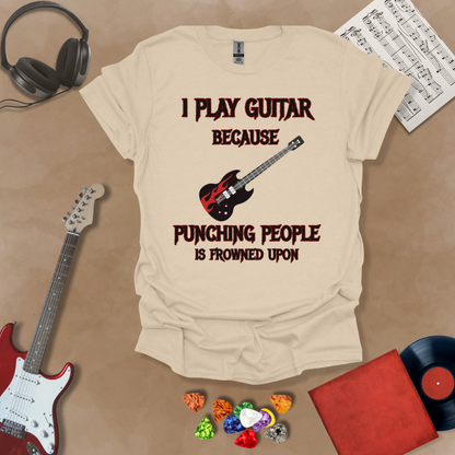 Beige T-shirt with Flame guitar graphic with bold text: “I Play Guitar Because Punching People Is Frowned Upon.”