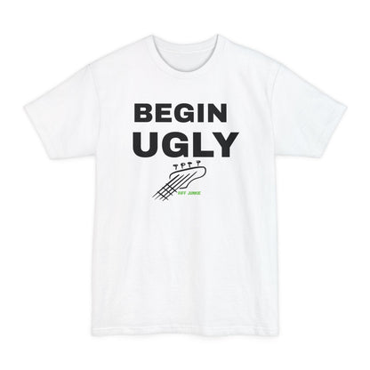 Begin Ugly – Jax Edition Tall Fit T-Shirt